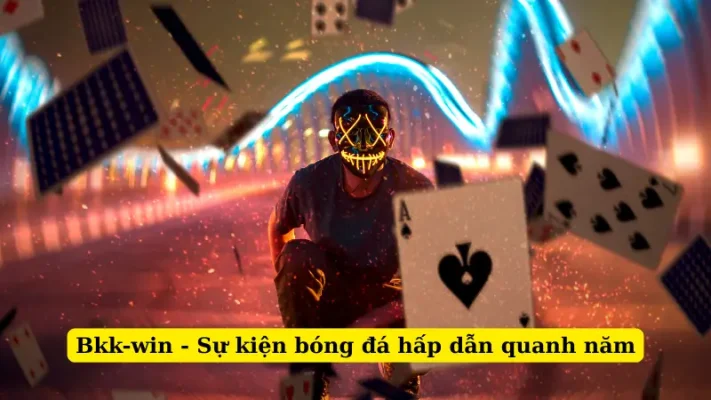 Bkk-win - Sự kiện bóng đá hấp dẫn quanh năm
