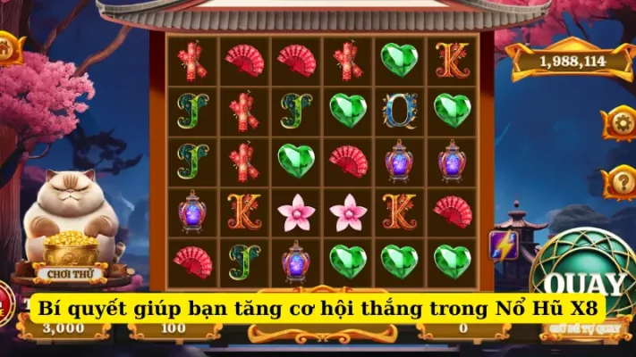 Bí quyết giúp bạn tăng cơ hội thắng trong Nổ Hũ X8